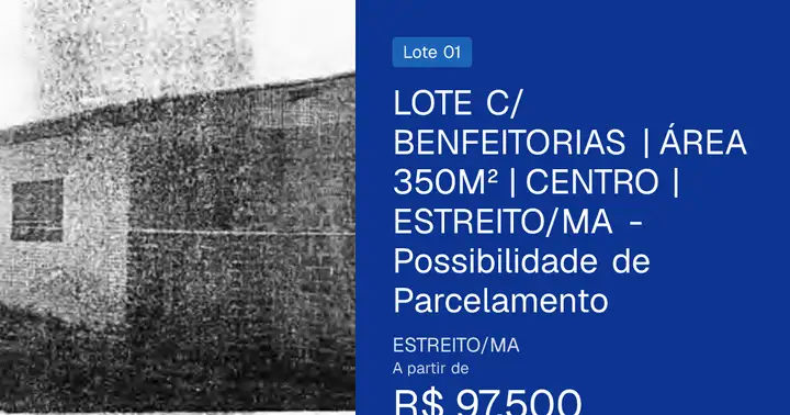 LOTE C/BENFEITORIAS | ÁREA 350M² | CENTRO | ESTREITO/MA - Possibilidade de Parcelamento